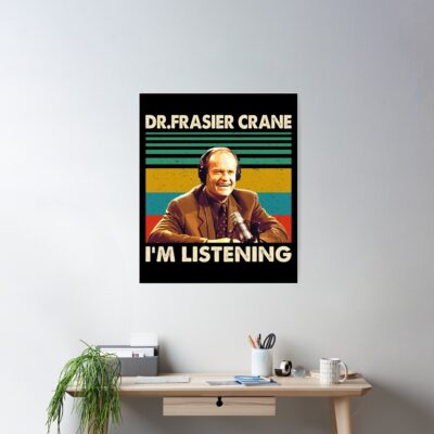 Alternative view of Dr Frasier Crane I'm Listening Vintage Retro Poster