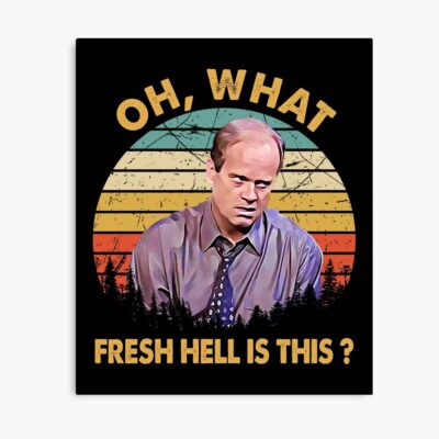 Oh What Fresh Hell Is This Poster