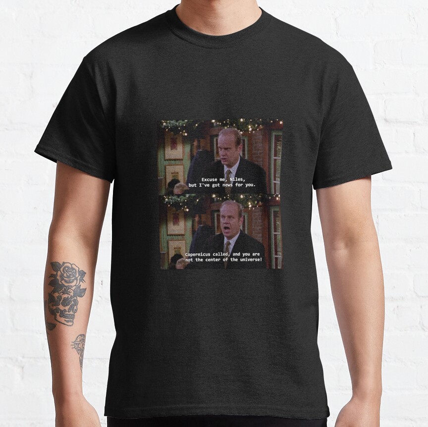 Frasier Calls Copernicus T-Shirt - Image 7