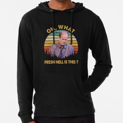 Frasier Oh What Fresh Hell Is This Hoodie