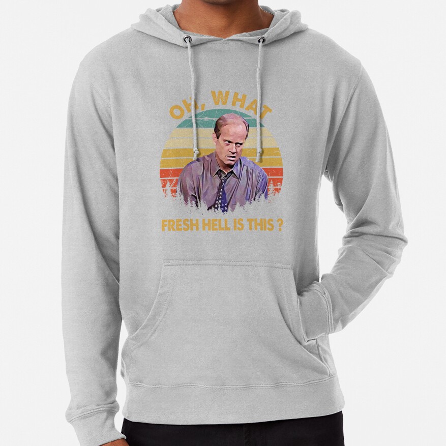 Frasier Oh What Fresh Hell Is This Hoodie - Image 4