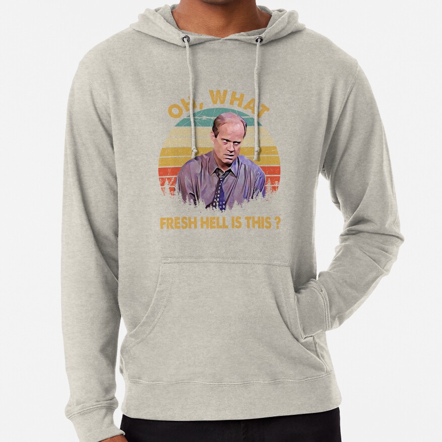 Frasier Oh What Fresh Hell Is This Hoodie - Image 5