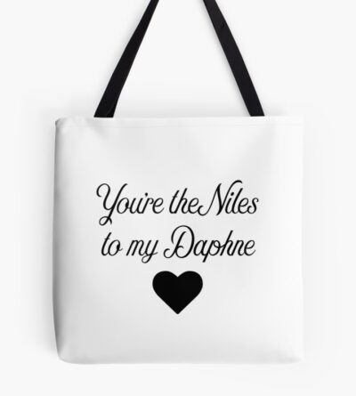 Frasier You Re The Niles To My Daphne Tote Bag